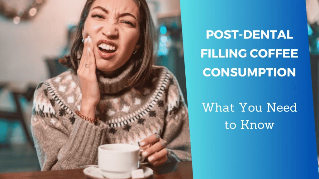Can I drink coffee after getting a dental filling